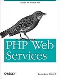 PHP Web Services: APIs for the Modern Web (Paperback)