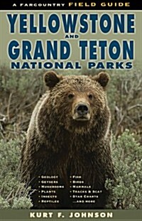 The Field Guide to Yellowstone and Grand Teton National Parks (Paperback)