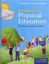 Elementary Physical Education with Access Code: Curriculum and Instruction [With Workbook] (Hardcover)