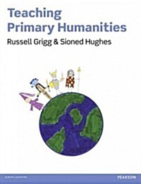 Teaching Primary Humanities (Paperback, Illustrated)