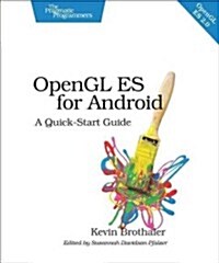 OpenGL Es 2 for Android: A Quick-Start Guide (Paperback)