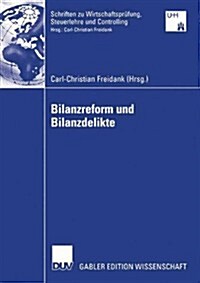 Bilanzreform Und Bilanzdelikte (Paperback, 2006)