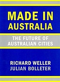 Made in Australia: The Future of Australian Cities (Paperback)
