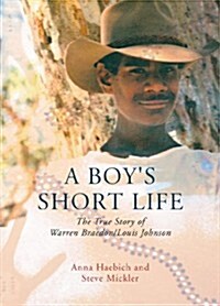 A Boys Short Life: The Story of Warren Braedon/Louis Johnson (Paperback)