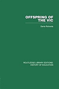 Offspring of the Vic : A History of Morley College (Paperback)