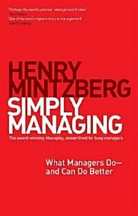 Simply Managing: What Managers Do # and Can Do Better (Paperback)