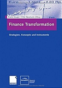 Finance Transformation: Strategien, Konzepte Und Instrumente (Hardcover, 2008)