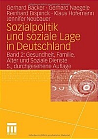 Sozialpolitik Und Soziale Lage in Deutschland: Band 2: Gesundheit, Familie, Alter Und Soziale Dienste (Hardcover, 5, 5., Durchges. A)