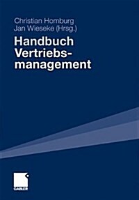 Handbuch Vertriebsmanagement: Strategie - F?rung - Informationsmanagement - Crm (Hardcover, 2011)