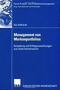 Management Von Markenportfolios: Gestaltung Und Erfolgsauswirkungen Aus Unternehmenssicht (Paperback, 2007)