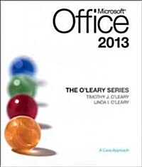 Microsoft Office 2013: A Case Approach (Spiral)