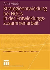 Strategieentwicklung Bei Ngos in Der Entwicklungszusammenarbeit (Paperback, 2009)