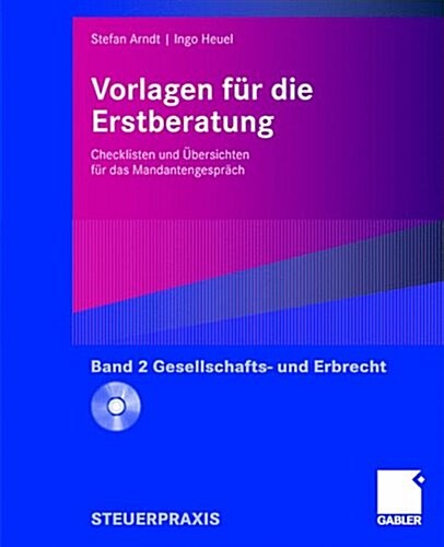Vorlagen F? Die Erstberatung - Gesellschafts- Und Erbrecht: Checklisten Und ?ersichten F? Das Mandantengespr?h (Hardcover, 2007)