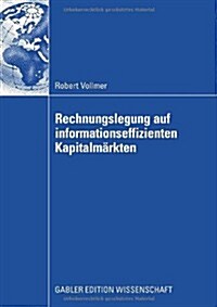 Rechnungslegung Auf Informationseffizienten Kapitalm?kten (Paperback, 2008)
