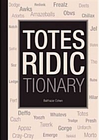 Totes Ridictionary (Paperback)