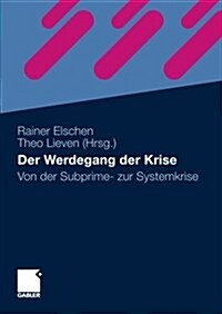 Der Werdegang Der Krise : Von Der Subprime- Zur Systemkrise (Paperback)