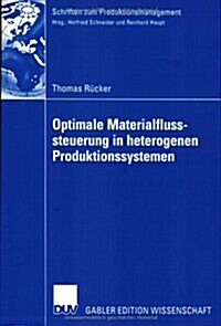 Optimale Materialflusssteuerung in Heterogenen Produktionssystemen (Paperback)
