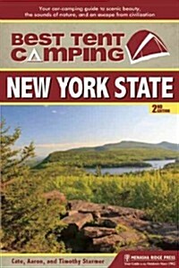 Best Tent Camping: New York State: Your Car-Camping Guide to Scenic Beauty, the Sounds of Nature, and an Escape from Civilization (Paperback, 2)