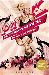 Split Personality : The Story of Pink (Paperback, 2nd Updated Edition)