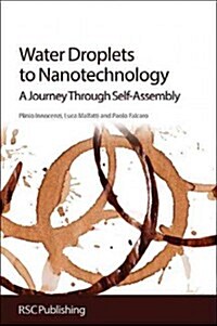 Water Droplets to Nanotechnology : A Journey Through Self-assembly (Hardcover)