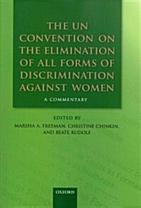 The UN Convention on the Elimination of All Forms of Discrimination Against Women : A Commentary (Paperback)