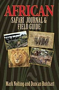 African Safari Journal & Field Guide (Spiral, 6, Revised, Update)