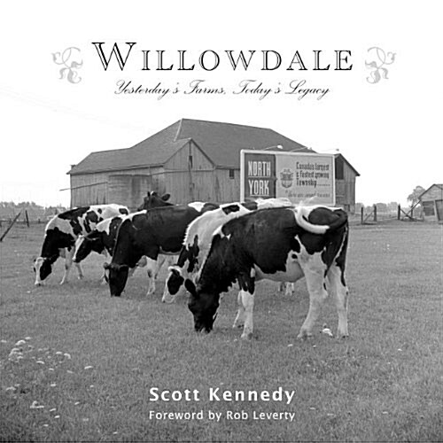 Willowdale: Yesterdays Farms, Todays Legacy (Paperback)