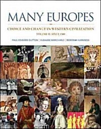 Many Europes, Volume 2 with Connect Plus Access Code: Choice and Chance in Western Civilization (Paperback)