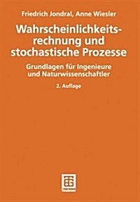 Wahrscheinlichkeitsrechnung Und Stochastische Prozesse: Grundlagen F? Ingenieure Und Naturwissenschaftler (Paperback, 2, 2., Durchges. U)
