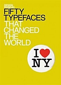 Fifty Typefaces That Changed the World : Design Museum Fifty (Hardcover)