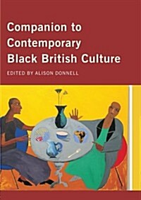 Companion to Contemporary Black British Culture (Paperback, Reprint)