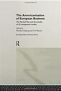 The Americanisation of European Business (Paperback)