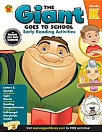The Giant Goes to School, Grade K: Early Reading Activities (Paperback)