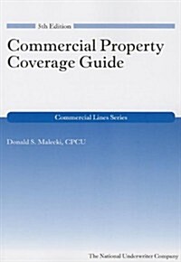 Commercial Property Coverage Guide (Paperback, 5th)