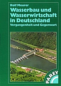 Wasserbau Und Wasserwirtschaft in Deutschland: Vergangenheit Und Gegenwart (Hardcover, 2000)