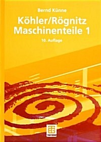 K?ler/R?nitz Maschinenteile 1 (Paperback, 10, 10., Uberarb. U)