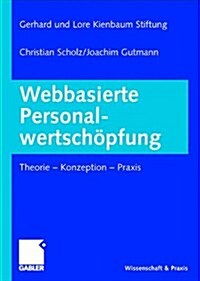 Webbasierte Personalwertschopfung: Theorie - Konzeption - Praxis (Hardcover, 2003)