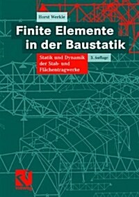 Finite Elemente in Der Baustatik: Statik Und Dynamik Der Stab- Und Fl?hentragwerke (Hardcover, 3, 3., Aktual. U.)