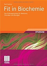 Fit in Biochemie: Das Pr?ungstraining F? Mediziner, Chemiker Und Biologen (Paperback, 2010)