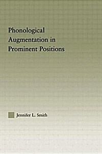 Phonological Augmentation in Prominent Positions (Paperback)