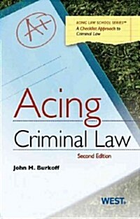Acing Criminal Law (Paperback, 2nd)