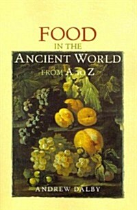 Food in the Ancient World from A to Z (Paperback)