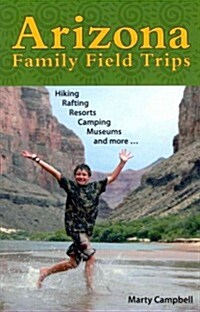 Arizona Family Field Trips (Paperback, 4, Revised, Update)