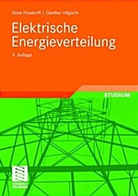 Elektrische Energieverteilung (Paperback, 9, 9., Durchges. U)