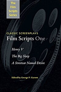 Film Scripts One: Henry V, the Big Sleep, a Streetcar Named Desire (Paperback)