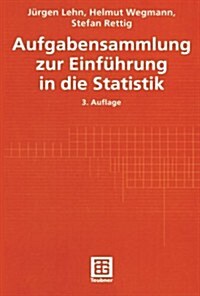 Aufgabensammlung Zur Einf?rung in Die Statistik (Paperback, 3, 3., Uberarb. Au)