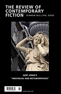 Review of Contemporary Fiction, Volume 32: Gert Jonkes Individual and Metamorphosis (Paperback)