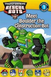 Transformers: Rescue Bots: Meet Boulder the Construction-Bot (Paperback)