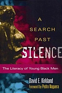 A Search Past Silence: The Literacy of Young Black Men (Paperback)