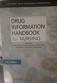 Drug Information Handbook for Nursing (Paperback, 15th)